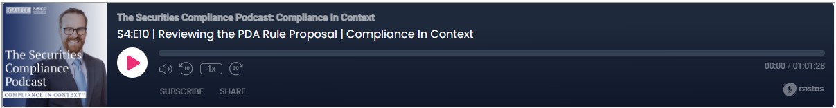 The Securities Compliance Podcast S4:E10 - Reviewing the PDA Rule Proposal